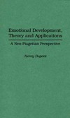 Emotional development, theory and applications : a neo-piagetian perspective /