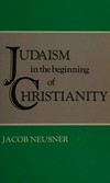 Judaism in the beginning of christianity /