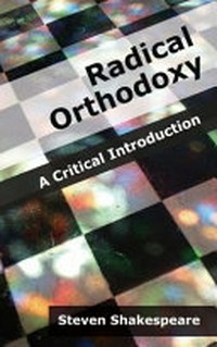 Radical orthodoxy : a critical introduction /