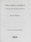 The lion's world : a journey into the heart of Narnia /