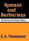 Romans and barbarians : the decline of the Western Empire /