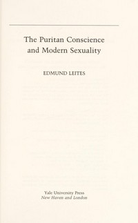 The Puritan conscience and modern sexuality /