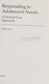 Responding to adolescent needs : a pastoral care approach /