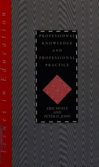 Professional knowledge and professional practice /