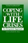 Coping with life crises : an integrated approach /