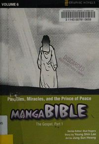 Parables, miracles, and the Prince of Peace : the Gospel, part 1 /