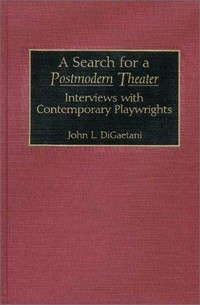 A search for a postmodern theater : Interviews with contemporary playwrights /