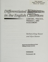 Differentiated instruction in the English classroom : content, process, product, and assessment /