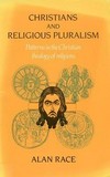 Christians and religious pluralism : patterns in Christian theology of religions /