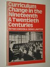 Curriculum change in the nineteenth and twentieth centuries /