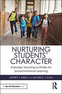 Nurturing students' character : everyday teaching activities for social-emotional learning /