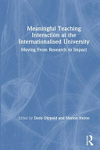 Meaningful teaching interaction at the internationalised university : moving from research to impact /