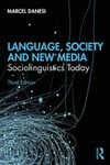 Language, society and new media : sociolinguistics today /