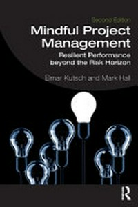 Mindful project management : resilient performance beyond the risk horizon /