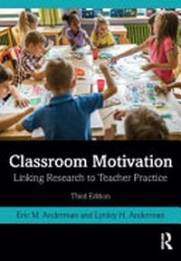 Classroom motivation : linking research to teacher practice /