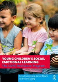 Young children's social emotional learning : the COPE-Resilience program /