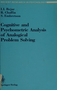 Cognitive and psychometric analysis of analogical problem solving /