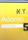 The culture industry : selected essays on mass culture /