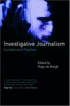 Investigative journalism : context and practice /