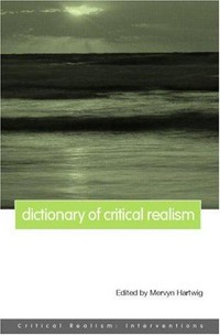 Dictionary of critical realism /