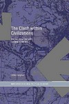 The clash within civilizations : coming to terms with cultural conflicts /