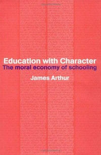 Education with charachter : the moral economy of schooling /