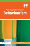 Psychology for the classroom : behaviourism /