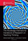 The Routledge international handbook of research on teaching thinking /