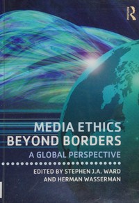 Media ethics beyond borders : a global perspective /