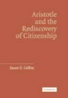 Aristotle and the rediscovery of citizenship /