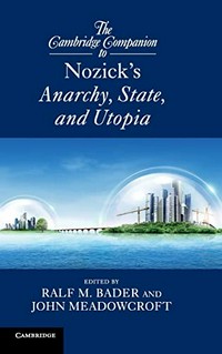 The Cambridge companion to Nozick's Anarchy, state, and utopia /