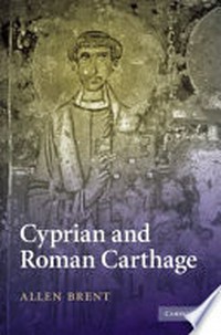 Cyprian and Roman Carthage /