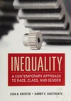 Inequality : a contemporary approach to race, class, and gender /