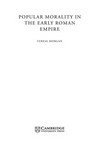 Popular morality in the early Roman Empire /