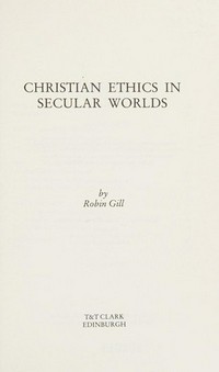 Christian ethics in secular worlds /
