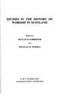 Studies in the history of worship in Scotland /