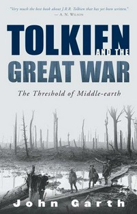 Tolkien and the Great War : the threshold of middle-earth /