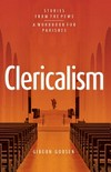 Clericalism : stories from the pews : a workbook for parishes /