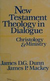 New Testament theology in dialogue : christology and ministry /