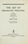 The art of dramatic writing : its basis in the creative interpretation of human motives /
