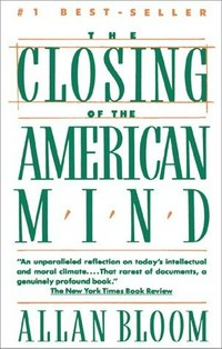 The closing of the American mind /