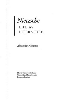 Nietzsche : life as literature /