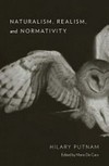 Naturalism, realism, and normativity /