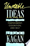 Unstable ideas : temperament, cognition, and self /