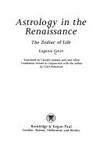 Astrology in the Renaissance : the zodiac of life /