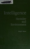 Intelligence: heredity and environment /