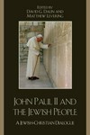 John Paul II and the Jewish people : a Jewish-Christian dialogue /