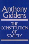 The constitution of society : outline of the theory of structuration /