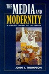 The media and modernity : a social theory of the media /