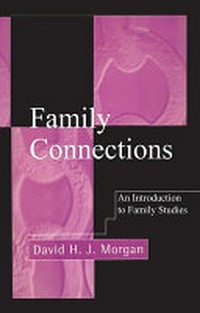 Family connections : an introduction to family studies /